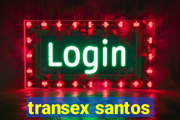 transex santos